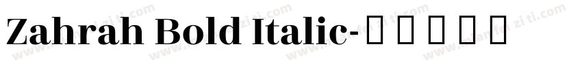 Zahrah Bold Italic字体转换